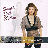 Reinventing Myself [Audio CD] Sarah Beth Keeley