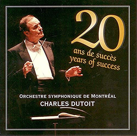 20 Years of Success / 20 Ans de Succès [Audio CD] Orchestre Symphonique de Montréal and Charles Dutoit
