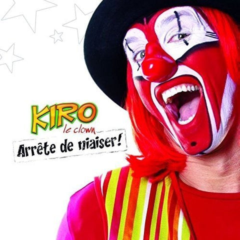 Arrête de niaiser [Audio CD] Kiro le clown