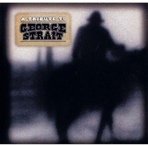 A Tribute to George Strait [Audio CD] Strait, George Tribute