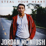Steal Your Heart [Audio CD] McIntosh, Jordan