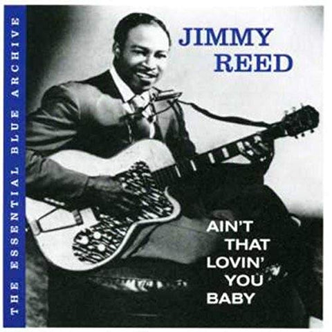Ain't That Lovin' You Baby [Audio CD] Reed, Jimmy and Jimmy Reed