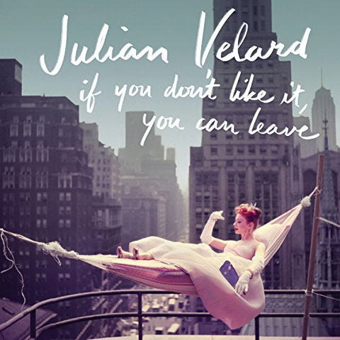 If You Don't Like It, You Can Leave [Audio CD] Velard, Julian