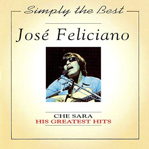 Che sara-His greatest hits [Audio CD] José Feliciano