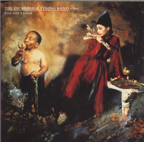 First Girl I Loved: Live [Audio CD] The Incredible String Band; Incredible String Band; Clarence Williams and Fats Waller