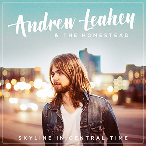 Skyline In Central Time [Audio CD] Andrew Leahey & The Homestead