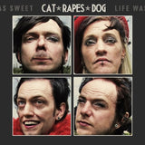 Life Was Sweet [Audio CD] Cat Rapes Dog