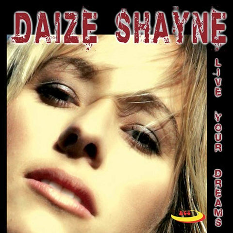 LIVE YOUR DREAMS / DAIZE SHAYNE - US