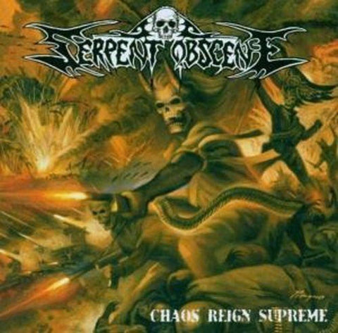 SERPENT OBSENE/CHAOS REIGN SUPREME*