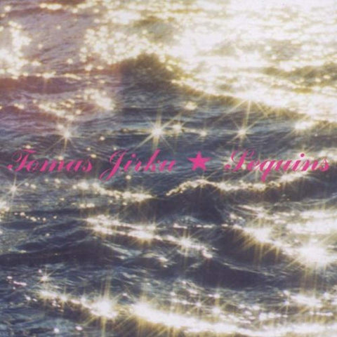 SEQUINS / TOMAS JIRKU - DE