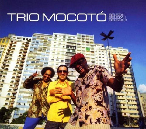 Beleza ! Beleza !! Beleza !!! [Audio CD] Trio Mocot; Trio Mocoto; Slowa; Sidnei Borgani; Daniel Alcantara; Carlos