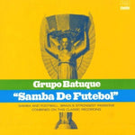 Samba De Fotebol [Audio CD] BATUQUE GRUPO