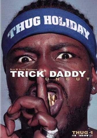 Trick Daddy (Uncut) [DVD]