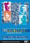 100 Québécois - Les Héros Mythiques (Bilingual) [D
