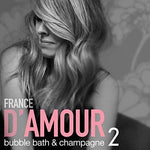 Bubble Bath & Champagne 2 [Audio CD] France D'Amour