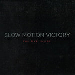 The War Inside [Audio CD] Slow Motion Victory