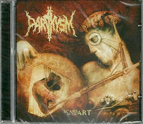 Scars Of The Art [Audio CD] Paroxysm