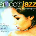 Smooth Jazz For Summer Days [Audio CD] Various