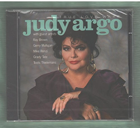 True Love Ways [Audio CD] Argo, Judy