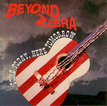 Gone Today Here Tomorrow [Audio CD] Beyond Zebra