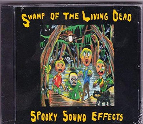 Swamp of the Living Dead: Spooky Sound Effects [Audio CD]