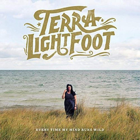 Every Time My Mind Runs Wild [Audio CD] Terra Lightfoot