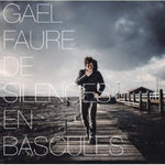 DE SILENCES EN BASCULES / GAEL FAURE - CA