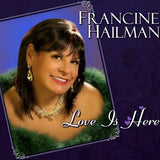 Love Is Here [Audio CD] Francine Hailman