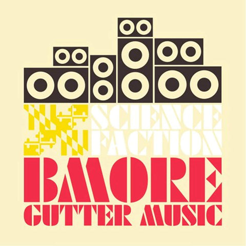 SCIENCE FACTION - BMORE GUTTER MUSIC / V.A. - US