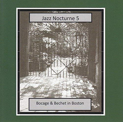 Jazz Nocturne 5: Bocage & Bechet In Boston [Audio CD] Bocage & Bechet