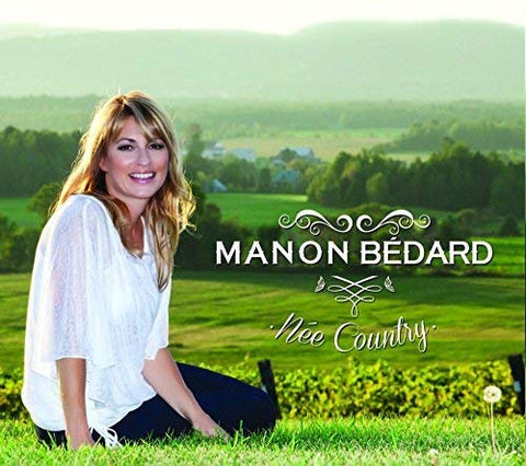 Nee Country [Audio CD] Bedard, Manon