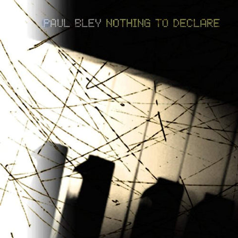 Nothing To Declare [Audio CD] Paul Bley