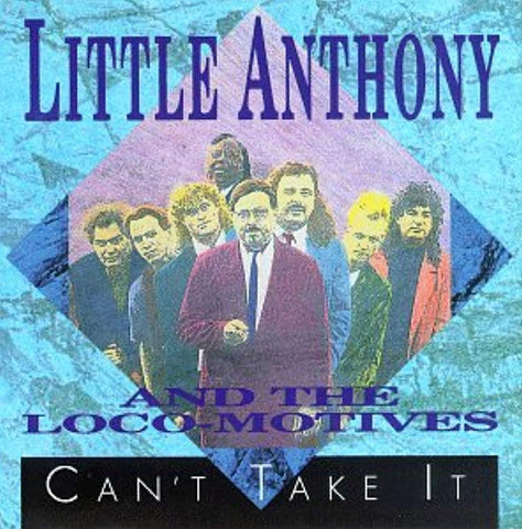 CAN'T TAKE IT / LITTLE ANTHONY & THE LOCO-MOTIVES - CA (CD)