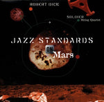 Jazz Standards On Mars [Audio CD] Dick, Robert and the Soldier St