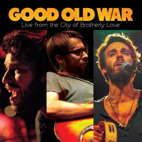 Live from the City of Brotherly Love [Audio CD] Good Old War; Keith Goodwin; Tim Arnold; Dan Schwartz and Jason Cupp