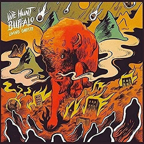 Living Ghosts [Audio CD] We Hunt Buffalo