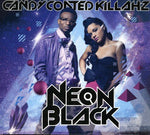 Neon Black [Audio CD] Candy Coated Killahz