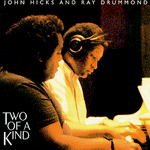 Two of a Kind [Audio CD] John Hicks; Ray Drummond; Vincent Youmans; Edward Eliscu; Billy Rose and Sherman Edwards