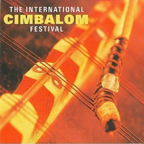 The International Cimbalom Festival [Audio CD] Various Artists; Tâhir Aydogdu and Traditional