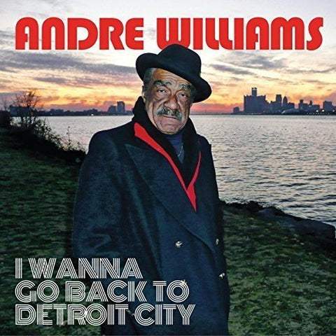 I Wanna Go Back To Detroit City [Audio CD] Andre Williams