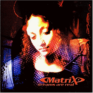 Dreams are Real [Audio CD] Matrix