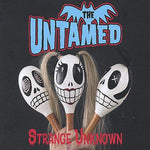 Strange Unknown [Audio CD] The Untamed