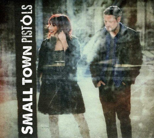Small Town Pistols [Audio CD] Small Town Pistols