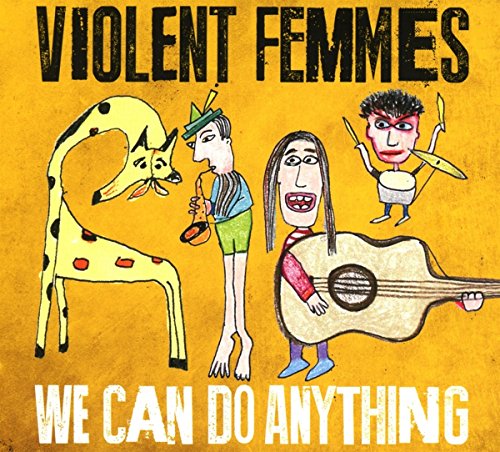 We Can Do Anything [Audio CD] Violent Femmes