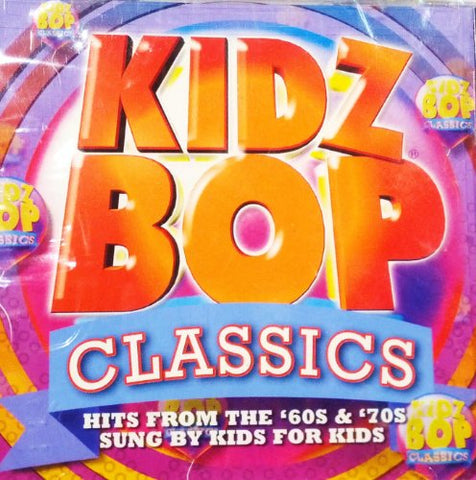 Kidz Bop Classics [Audio CD] Kidz Bop Kids