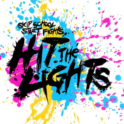 Skip School, Start Fights [Audio CD] Hit the Lights