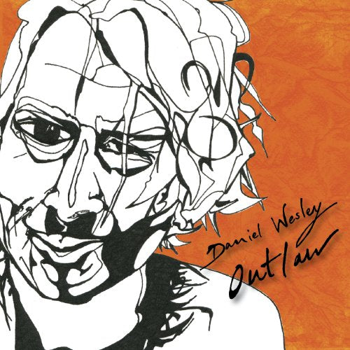 Outlaw [Audio CD] Daniel Wesley
