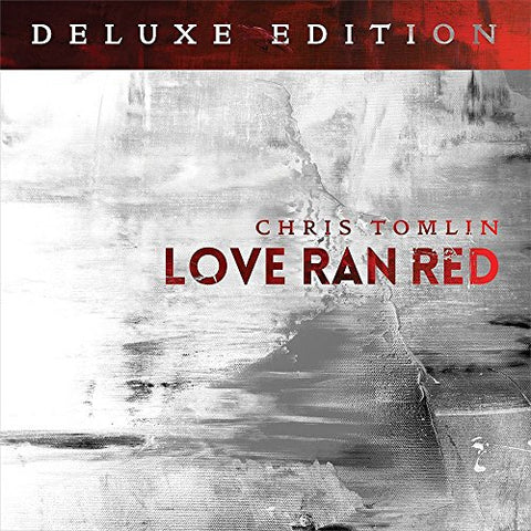 Love Ran Red (Deluxe) [Audio CD] Tomlin, Chris