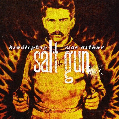 Salt Gun [Audio CD] Bradleyboy Mac Arthur