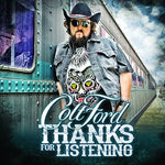 Thanks For Listening [Audio CD] Colt Ford
